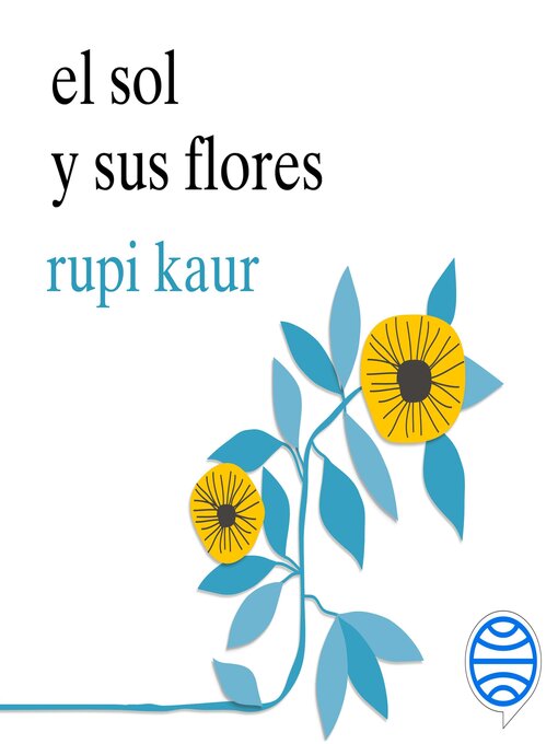 Title details for el sol y sus flores by rupi kaur - Available